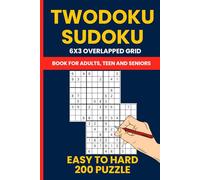 Twodoku Puzzle Book for Adults Volume 2 - 200 Challenging Double Grid Sudoku Puzzles with 6x3 Overlapping Sections: Includes Sensei Sudoku, DoubleDoku & Twin Sudoku Variants