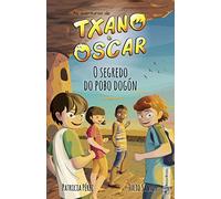 Txano e Óscar 4 - O segredo do pobo dogón: Libros ilustrados de aventuras e misterios para nenos (7-12 anos) (As aventuras de Txano e Óscar)