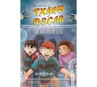Txano et Oscar 11 - Un ami pour SUSI: Livres d'aventures et de mystères pour enfants curieux (7 - 12 ans) (Les aventures de Txano et Oscar)