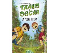 Txano y Óscar 1 – La piedra verde: Libros ilustrados de aventuras y misterio para niños (7-12 años)