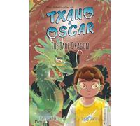 Txano & Oscar 3 - The Jade Dragon: Illustrated mystery and adventure books for children (age 7-12) (The Adventures of Txano and Oscar)