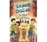 Txano & Oscar 7 - The Tomb of the Tiger Emperor: Illustrated mystery and adventure books for children (age 7-12) (The Adventures of Txano and Oscar)