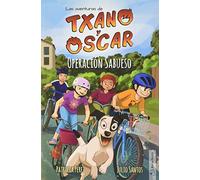 Txano y Óscar 2 - Operación Sabueso: Libros de aventuras y misterio para niños (7 - 12 años) (Las aventuras de Txano y Óscar)