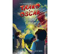 Txano y Óscar 5 - El conjuro escarlata: Libros de aventuras y misterio para niños (7 - 12 años) (Las aventuras de Txano y Óscar)