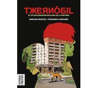 Txernòbil: El pitjor desastre nuclear de la història