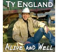 Ty England - Alive & Well