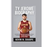 TY JEROME BIOGRAPHY: An Athlete’s Rise From Learning the Game to Teaching the Next Generation How to Play It Right