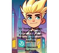 Ty "Turbo" Knight: Kid of the 22nd Century Omnibus Trilogy Special Edition