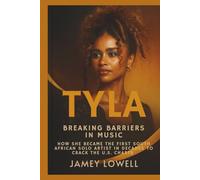 TYLA: Breaking Barriers in Music: How She Became the First South African Solo Artist in Decades to Crack the U.S. Charts