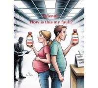 Tylenol: How Is This My Fault?: An Adult Picture Book