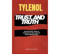 Tylenol, Trust, and Truth: Navigating Public Health in the Age of Misinformation