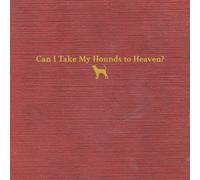 Tyler Childers Can I Take My Hounds To Heaven (Vinyl) (Importación USA)