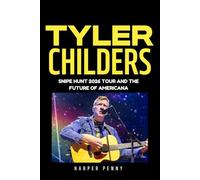 Tyler Childers: Snipe Hunt 2026 Tour and the Future of Americana