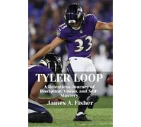 TYLER LOOP: A Relentless Journey of Discipline, Vision, and Self-Mastery