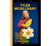 TYLER MCGILLIVARY: The Joyful Designer Journey Through Colour and Creativity
