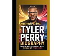 TYLER PERRY BIOGRAPHY: From Homeless to Hollywood: The Rise of Tyler Perry