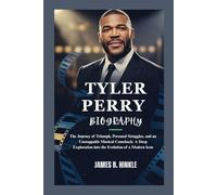 TYLER PERRY BIOGRAPHY: Overcoming Challenges and Achieving Greatness: How He Paved the Way for Black Representation in Film and Transformed the Entertainment Landscape