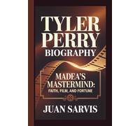 TYLER PERRY: MADEA’S MASTERMIND: FAITH, FILM, AND FORTUNE