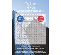 Tyler Texas Word Search Puzzle Book: Think you know Tyler, Texas? Puzzles for Adults, Seniors, Teens and Kids. Perfect for Grandparents, Vacations, ... Christmas Gifts and Stocking Stuffers.