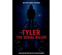Tyler: The Serial Killer: A Psychological Thriller