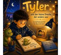 Tyler und der kleine Drache der anders war