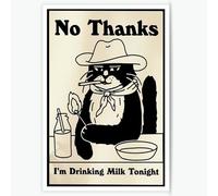 TYOHU Póster retro con texto en inglés "No Thanks I'M Drinking Milk Tonight", lindo y divertido arte de gato vaquero moderno en blanco y negro para cocina, bar, hogar, dormitorio, decoración de pared,