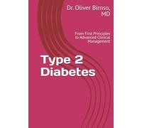 Type 2 Diabetes: From First Principles to Advanced Clinical Management (Clinical Series)
