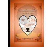 Type 4 Natural Hair Journal / Planner: Your 12-Month Hair Tranformational Journey