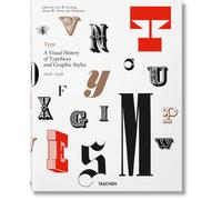 Type. A Visual History of Typefaces & Graphic Styles: A visual history of typefaces and graphic styles (Varia)