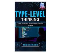 Type-Level Thinking: Safer APIs and Invariants in Haskell and F#