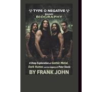 TYPE O NEGATIVE BAND BIOGRAPHY: A Deep Exploration of Gothic Metal, Dark Humor, and the Legacy of Peter Steele