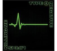Type O Negative - Life Is Killing Me