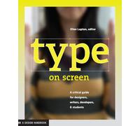Type on Screen /anglais: a guide for designers, developers, writers, and students (Design Briefs)