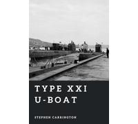 Type XXI U-boat: The First Modern Submarine (The World War II Library: Weapons)