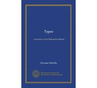 Typee: a narrative of the Marquesas Islands