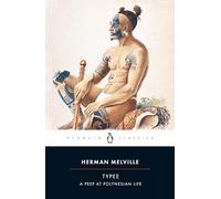 Typee: A Peep at Polynesian Life (Penguin Classics)