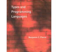 Types and Programming Languages (The MIT Press)