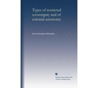 Types of restricted sovereignty and of colonial autonomy