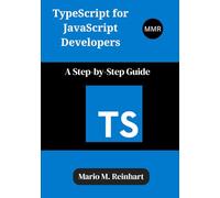 TypeScript for JavaScript Developers: A Step-by-Step Guide