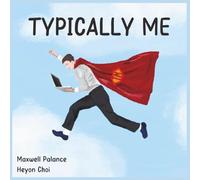 Typically Me: A Children's Book About Growing Up on the Autism Spectrum