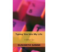 Typing You Into My Life: 21 Letters to You