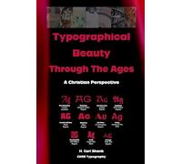 Typographical Beauty Through The Ages: A Christian Perspective