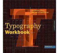 Typography Workbook: A Real-World Guide to Using Type in Graphic Design