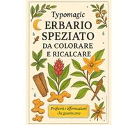 Typomagic: Erbario speziato da colorare e ricalcare