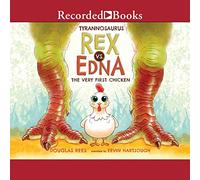 Tyrannosaurus Rex vs. Edna the Very First Chicken