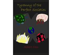 Tyranny of the Perfect Societies: 11 (Power and Those Who Use it)