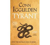 Tyrant: The Ruthless Rise of Roman Emperor Nero, The Sunday Times Bestselling Series Continues (The Nero Trilogy, 2)