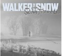Tyrell, Sean - Walker of The Snow