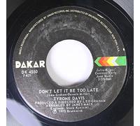 Tyrone Davis 45 RPM Don't Let It Be Too Late / Turning Point