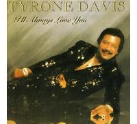 Tyrone Davis - I'Ll Always Love You